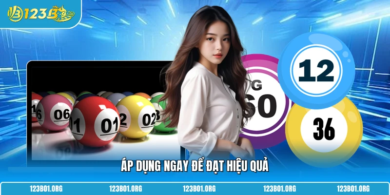 Áp dụng ngay để đạt hiệu quả