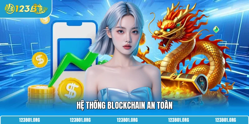 Hệ thống Blockchain an toàn