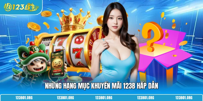 Những hạng mục khuyến mãi 123B hấp dẫn