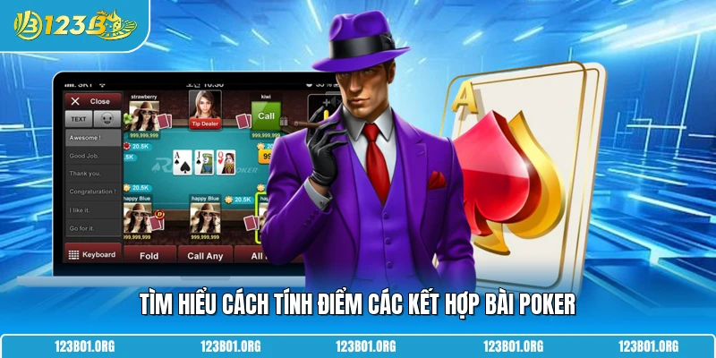 Tìm hiểu cách tính điểm các kết hợp bài poker